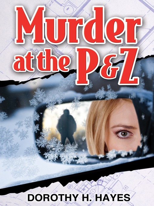 Title details for Murder at the P&Z by Dorothy H. Hayes - Available